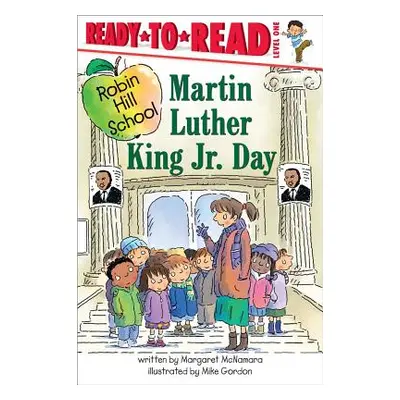 "Martin Luther King Jr. Day: Ready-To-Read Level 1" - "" ("McNamara Margaret")(Paperback)