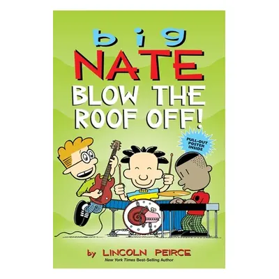 "Big Nate: Blow the Roof Off!, 22" - "" ("Peirce Lincoln")(Paperback)