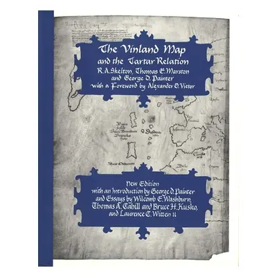 "The Vinland Map and the Tartar Relation: New Edition" - "" ("Skelton R. a.")(Pevná vazba)