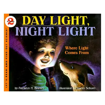 "Day Light, Night Light: Where Light Comes from" - "" ("Branley Franklyn M.")(Paperback)