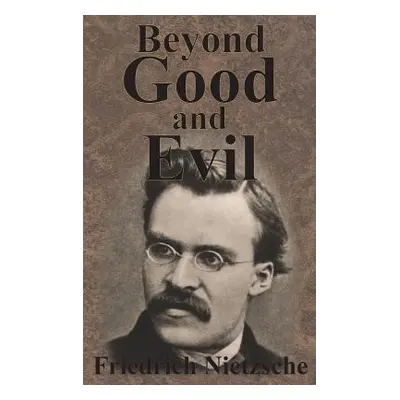 "Beyond Good And Evil" - "" ("Nietzsche Friedrich Wilhelm")(Pevná vazba)