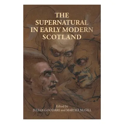 "The Supernatural in Early Modern Scotland" - "" ("Goodare Julian")(Pevná vazba)