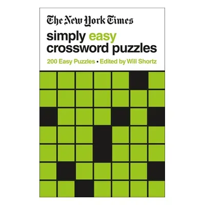 "The New York Times Simply Easy Crossword Puzzles: 200 Easy Puzzles" - "" ("New York Times")(Pap