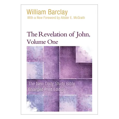 "The Revelation of John, Volume 1 (Enlarged Print)" - "" ("Barclay William")(Paperback)