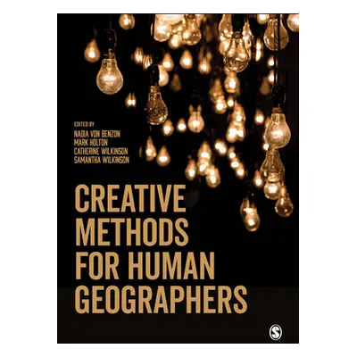 "Creative Methods for Human Geographers" - "" ("Von Benzon Nadia")(Paperback)