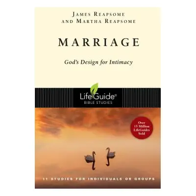 "Marriage: God's Design for Intimacy" - "" ("Reapsome James W.")(Paperback)