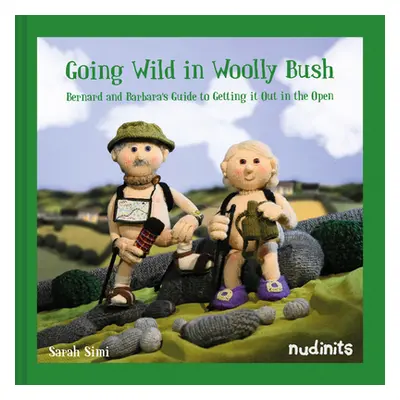 "Going Wild in Woolly Bush" - "Bernard and Barbara's guide to getting it all out in the open" ("