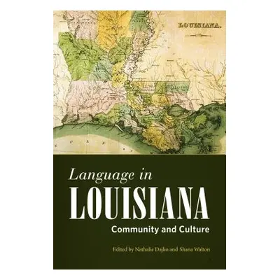 "Language in Louisiana: Community and Culture" - "" ("Walton Shana")(Paperback)