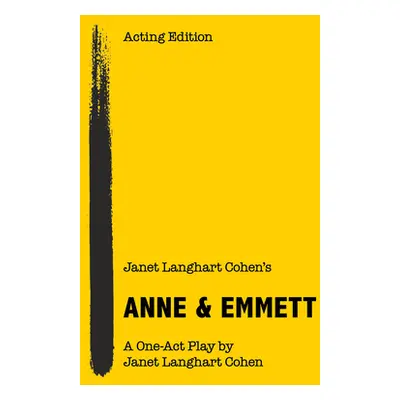 "Janet Langhart Cohen's Anne & Emmett: A One-Act Play" - "" ("Anne & Emmett LLC")(Paperback)