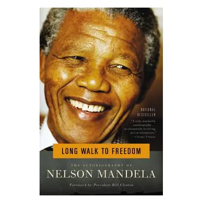 "Long Walk to Freedom: The Autobiography of Nelson Mandela" - "" ("Mandela Nelson")(Paperback)