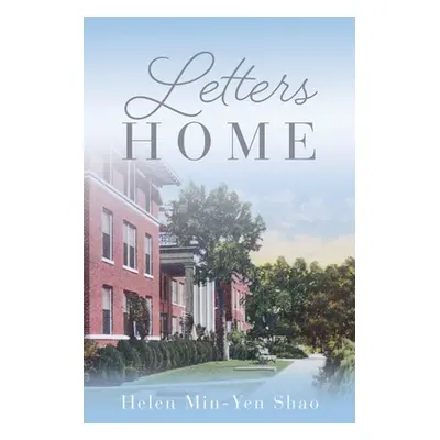 "Letters Home" - "" ("Shao Helen Min-Yen")(Paperback)