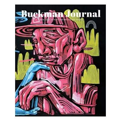 "Buckman Journal 003: Anthology of Portland Artists and Writers" - "" ("Sampson Jerry")(Paperbac