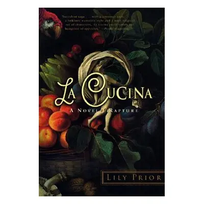 "La Cucina: A Novel of Rapture" - "" ("Prior Lily")(Paperback)