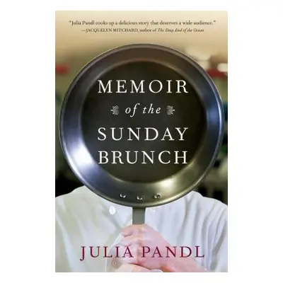 "Memoir of the Sunday Brunch" - "" ("Pandl Julia")(Paperback)