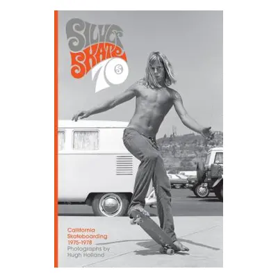 "Silver. Skate. Seventies.: