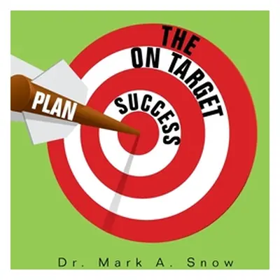 "The on Target Success Plan" - "" ("Snow Mark A.")(Paperback)