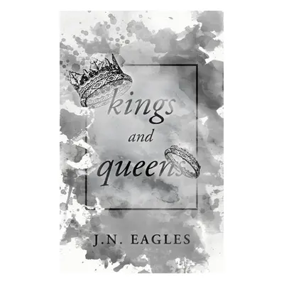 "Kings and Queens" - "" ("Eagles J. N.")(Paperback)