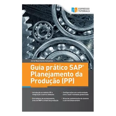 "Guia prtico SAP Planejamento da Produo (PP)" - "" ("Nascimento Gonalves Jarlei")(Paperback)