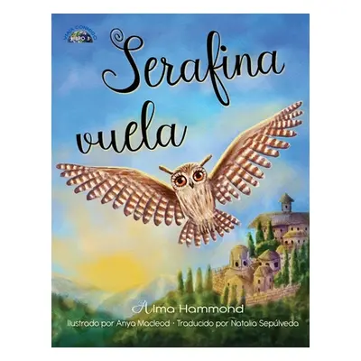 "Serafina vuela" - "" ("Hammond Alma")(Paperback)