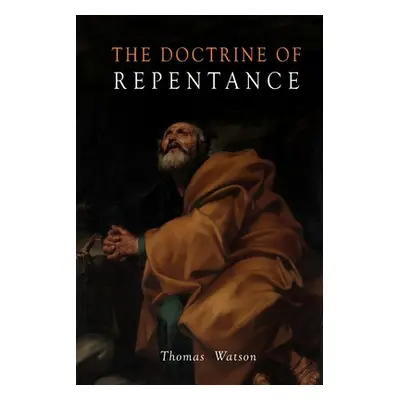 "Doctrine of Repentance" - "" ("Watson Thomas")(Paperback)