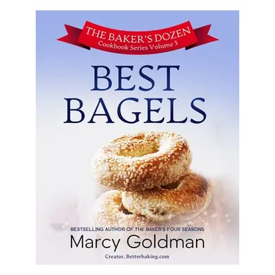 "The Baker's Dozen Volume 3 Best Bagels" - "" ("Goldman Marcy")(Paperback)