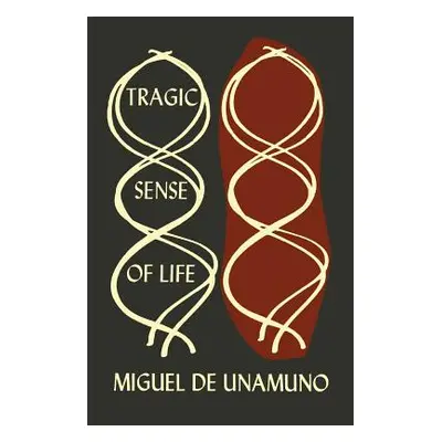 "The Tragic Sense of Life in Men and in Peoples" - "" ("Unamuno Miguel de")(Paperback)