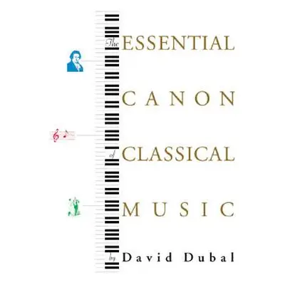 "The Essential Canon of Classical Music" - "" ("Dubal David")(Paperback)