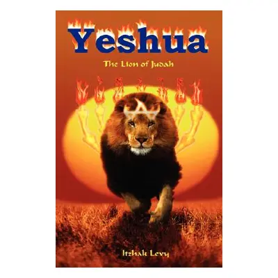 "Yeshua" - "" ("Levy Yitzhak Ben Aaron")(Paperback)