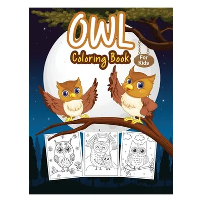 "Owl Coloring Book for Kids" - "" ("Tonpublish")(Paperback)