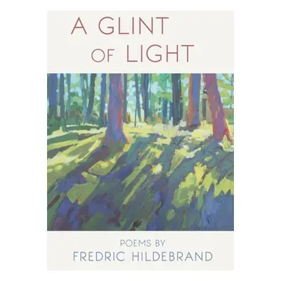 "A Glint of Light" - "" ("Hildebrand Fredric")(Paperback)