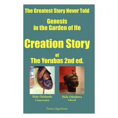 "Creation Story of the Yorubas" - "" ("Ogunbitan Festus Wale")(Paperback)