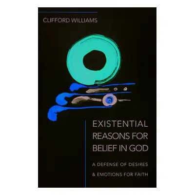 "Existential Reasons for Belief in God" - "" ("Williams Clifford")(Paperback)