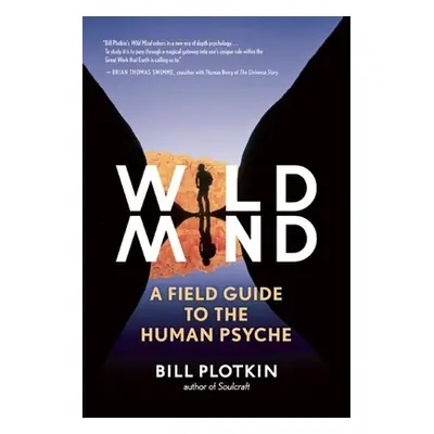 "Wild Mind: A Field Guide to the Human Psyche" - "" ("Plotkin Bill")(Paperback)