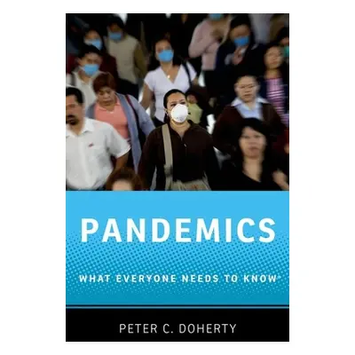 "Pandemics: What Everyone Needs to Know(r)" - "" ("Doherty Peter C.")(Paperback)