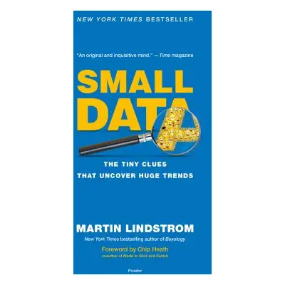 "Small Data: The Tiny Clues That Uncover Huge Trends" - "" ("Lindstrom Martin")(Paperback)