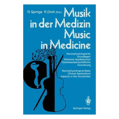 "Musik in Der Medizin / Music in Medicine: Neurophysiologische Grundlagen Klinische Applikatione