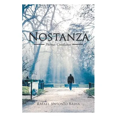 "Nostanza: Poemas Cotidianos" - "" ("Badia Rafael Antonio")(Paperback)