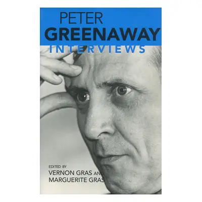 "Peter Greenaway: Interviews" - "" ("Gras Vernon")(Paperback)