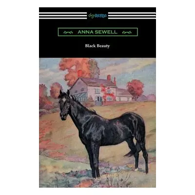 "Black Beauty (Illustrated by Robert L. Dickey)" - "" ("Sewell Anna")(Paperback)