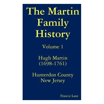 "The Martin Family History" - "" ("Lane Francie")(Pevná vazba)