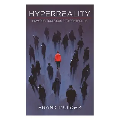 "Hyperreality" - "" ("Mulder Frank")(Pevná vazba)