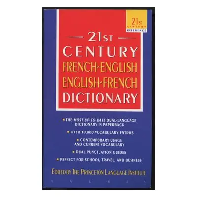 "The 21st Century French-English English-French Dictionary" - "" ("Princeton Language Institute"