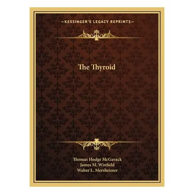 "The Thyroid" - "" ("McGavack Thomas Hodge")(Paperback)