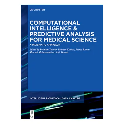 "Computational Intelligence and Predictive Analysis for Medical Science" - "" ("No Contributor")