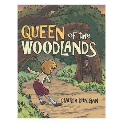 "Queen of the Woodlands" - "" ("Dunigan Claudia")(Paperback)