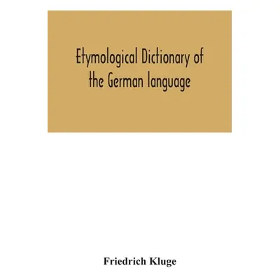 "Etymological dictionary of the German language" - "" ("Kluge Friedrich")(Paperback)