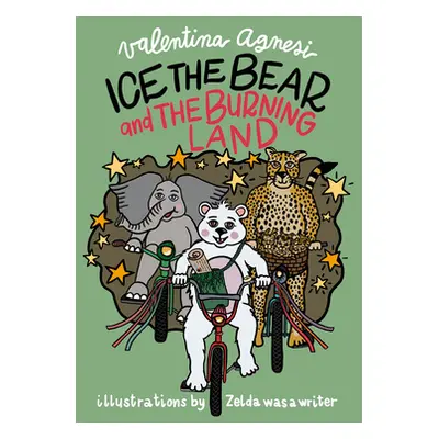 "Ice the Bear and the Burning Land" - "" ("Agnesi Valentina")(Pevná vazba)