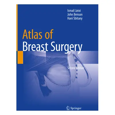 "Atlas of Breast Surgery" - "" ("Jatoi Ismail")(Pevná vazba)