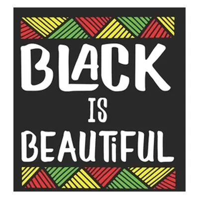 "black is beautiful" - "" ("Publishing Black Month Gifts")(Paperback)