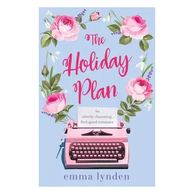 "The Holiday Plan: An utterly charming, feel-good romance" - "" ("Lynden Emma")(Paperback)